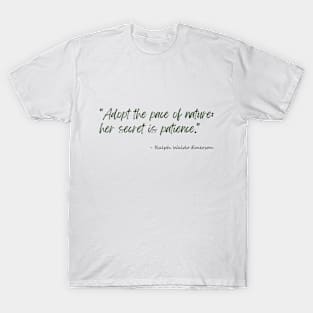 A Quote about Nature by Ralph Waldo Emerson T-Shirt